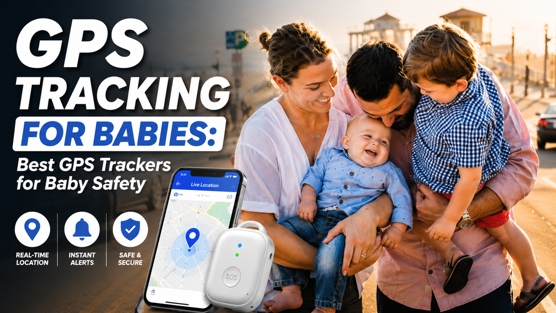 GPS Tracking For Babies: Best GPS Trackers for Baby Safety